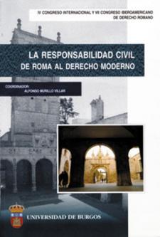 Imagen de portada del libro La responsabilidad civil. De Roma al derecho moderno