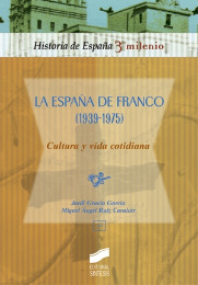 Imagen de portada del libro La España de Franco (1939-1975). Cultura y vida cotidiana
