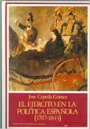 Imagen de portada del libro El ejército español en la política española (1787-1843)