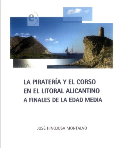 Imagen de portada del libro La piratería y el corso en el litoral alicantino a finales de la Edad Media