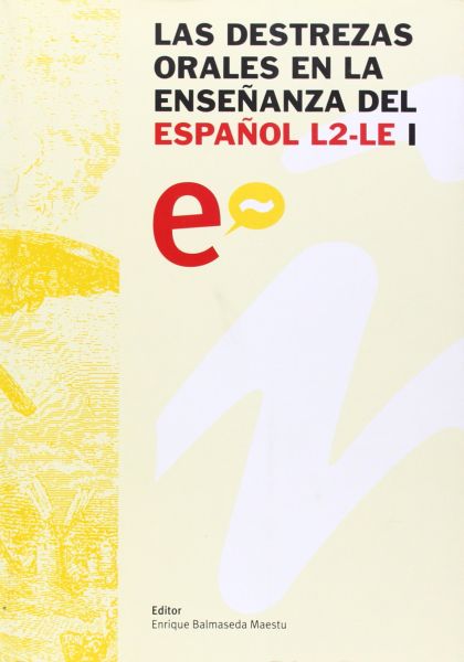 Imagen de portada del libro Las destrezas orales en la enseñanza del español L2-LE