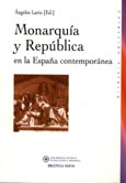 Imagen de portada del libro Monarquía y república en la España Contemporánea