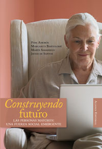 Imagen de portada del libro Construyendo el futuro. Las personas mayores