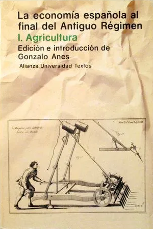 Imagen de portada del libro La economía española al final del Antiguo Régimen. I. Agricultura