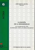 Imagen de portada del libro La España de la modernidad: la Constitución de 1978, las libertades civiles y la democracia plural