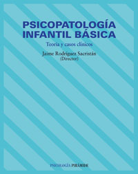Imagen de portada del libro Psicopatología infantil básica. Teoría y casos clínicos