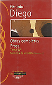 Imagen de portada del libro Geraro Diego. Obras completas Prosa Tomo IV. Memoria de un poeta. Vol. I