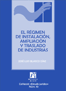 Imagen de portada del libro El régimen de instalación, ampliación y traslado de industrias