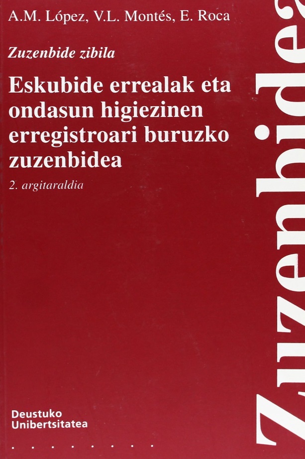 Imagen de portada del libro Eskubide errealak eta ondasun higiezinen erregistroari buruzko zuzenbidea