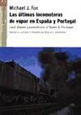 Imagen de portada del libro Las últimas locomotoras de vapor en España y Portugal