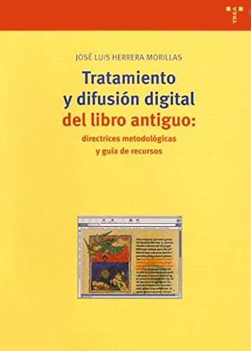 Imagen de portada del libro Tratamiento y difusión digital del libro antiguo