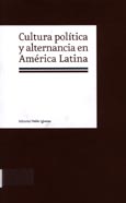 Imagen de portada del libro Cultura política y alternancia en América latina