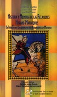 Imagen de portada del libro Historia y memoria de las relaciones hispano-marroquíes
