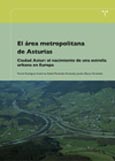 Imagen de portada del libro El área metropolitana de Asturias. Ciudad Astur