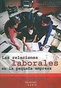 Imagen de portada del libro Las relaciones laborales en la pequeña empresa