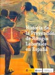 Imagen de portada del libro Historia de la prevención de riesgos laborales en España