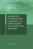 Imagen de portada del libro Diagnóstico y estrategias para la mejora de la competitividad de la agricultura Argentina
