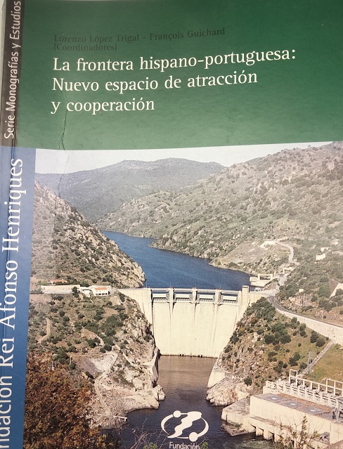 Imagen de portada del libro La frontera hispano-portuguesa, nuevo espacio de atracción y cooperación