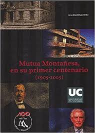 Imagen de portada del libro Mutua Montañesa, en su primer centenario