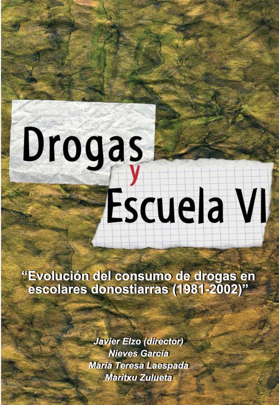 Imagen de portada del libro Drogas y escuela VI : Donostia-San Sebastián, febrero, 2002