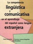 Imagen de portada del libro La competencia lingüística y comunicativa en el aprendizaje del español como lengua extranjera