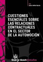 Imagen de portada del libro Cuestiones esenciales sobre las relaciones contractuales en el sector de la automoción