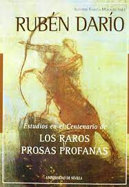 Imagen de portada del libro Rubén Darío : estudios en el centenario de "Los raros" y "Prosas profanas"