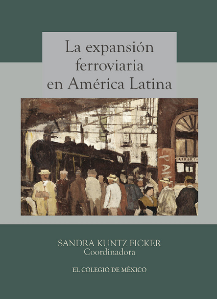 Imagen de portada del libro La expansión ferroviaria en América Latina