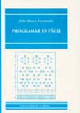 Imagen de portada del libro Programar es fácil