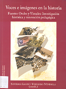 Imagen de portada del libro Voces e imágenes en la historia : fuentes orales y visuales : investigación histórica y renovación pedagógica