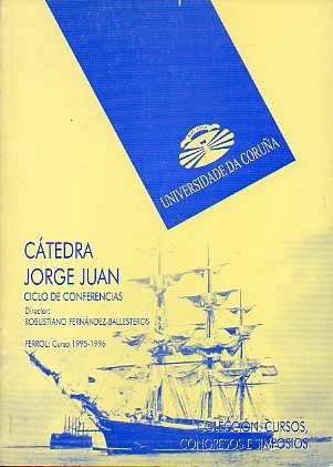 Imagen de portada del libro Cátedra Jorge Juan : ciclo de conferencias : Ferrol, curso 1995-1996