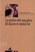 Imagen de portada del libro Los estudios sobre marcadores del discurso en español, hoy