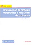 Imagen de portada del libro Construcción de modelos matemáticos y resolución de problemas