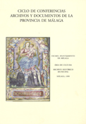 Imagen de portada del libro Ciclo de Conferencias Archivos y Documentos de la Provincia de Málaga