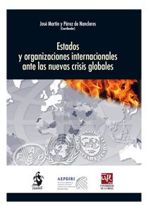 Imagen de portada del libro Estados y organizaciones internacionales ante las nuevas crisis globales