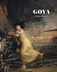 Imagen de portada del libro Goya en tiempos de guerra