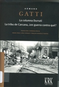 Imagen de portada del libro La columna Durruti. La tribu de Carcana, ¿en guerra contra qué?