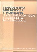 Imagen de portada del libro La administración local y las bibliotecas en la democracia