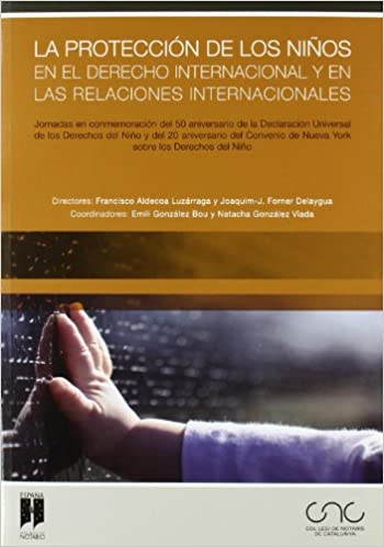 Imagen de portada del libro La protección de los niños en el derecho internacional y en las relaciones internacionales