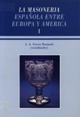 Imagen de portada del libro La masonería española entre Europa y América : VI Symposium Internacional de Historia de la Masonería Española