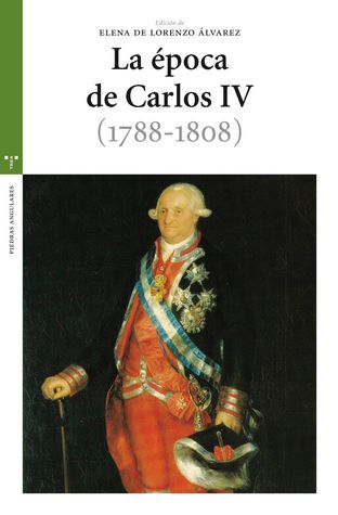 Imagen de portada del libro La época de Carlos IV, (1788-1808)