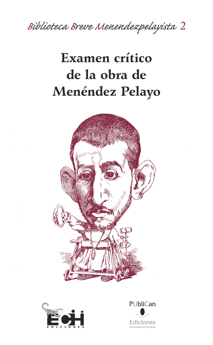 Imagen de portada del libro Examen crítico de la obra (y de las ideas) de Menéndez Pelayo