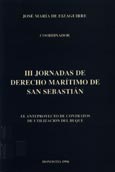 Imagen de portada del libro III Jornadas de Derecho Marítimo de San Sebastián : (jornadas de estudio y análisis del anteproyecto de contratos de utilización del buque de febrero de 1994)