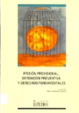 Imagen de portada del libro Prisión provisional, detención preventiva y derechos fundamentales : seminario internacional, Toledo, 2 a 5 de octubre de 1996, Sección Española de Intercenter