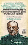 Imagen de portada del libro La crisis de la Restauración. España, entre la primera Guerra Mundial y la Segunda República