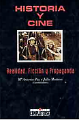 Imagen de portada del libro Historia y cine : realidad, ficción y propaganda