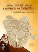 Imagen de portada del libro La nueva realidad urbana y territorial de Ciudad Real (1980-2010)