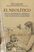 Imagen de portada del libro El Neolítico en la Península Ibérica y su contexto europeo