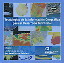 Imagen de portada del libro Tecnologías de la Información Geográfica para el desarrollo territorial