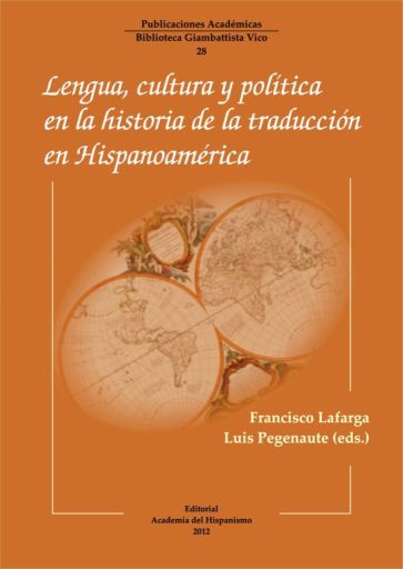 Imagen de portada del libro Lengua, cultura y política en la historia de la traducción en Hispanoamérica